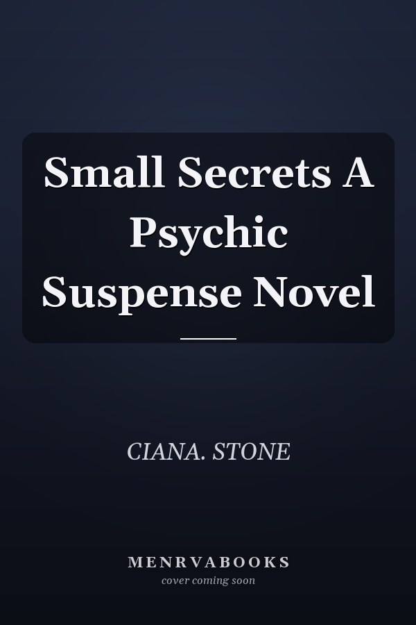 Small Secrets A Psychic Suspense Novel