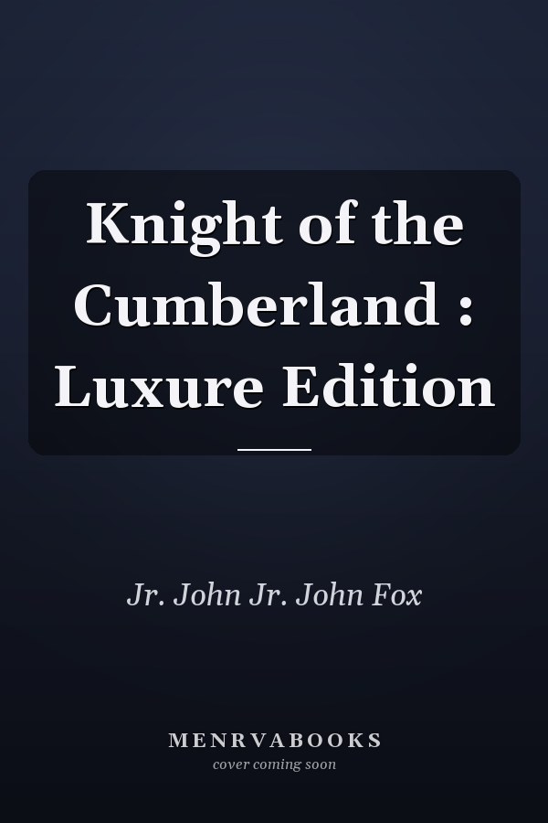 Knight of the Cumberland : Luxure Edition