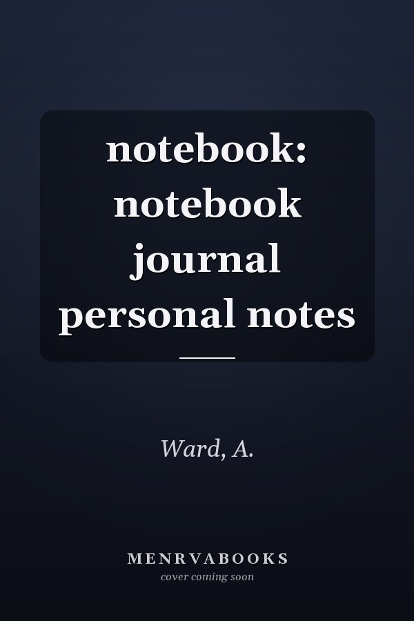 notebook: notebook journal personal notes