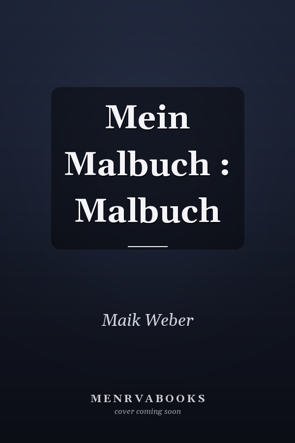 Mein Malbuch : Malbuch