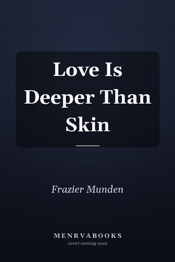 Love Is Deeper Than Skin