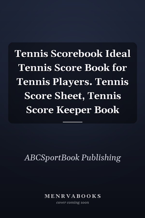 Tennis Scorebook Ideal Tennis Score Book for Tennis Players. Tennis Score Sheet, Tennis Score Keeper Book