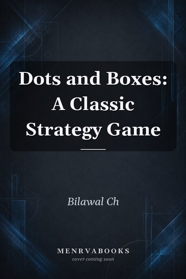 Dots and Boxes: A Classic Strategy Game