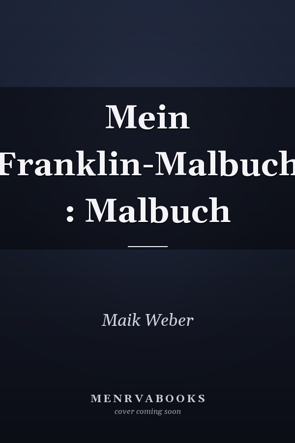 Mein Franklin-Malbuch : Malbuch