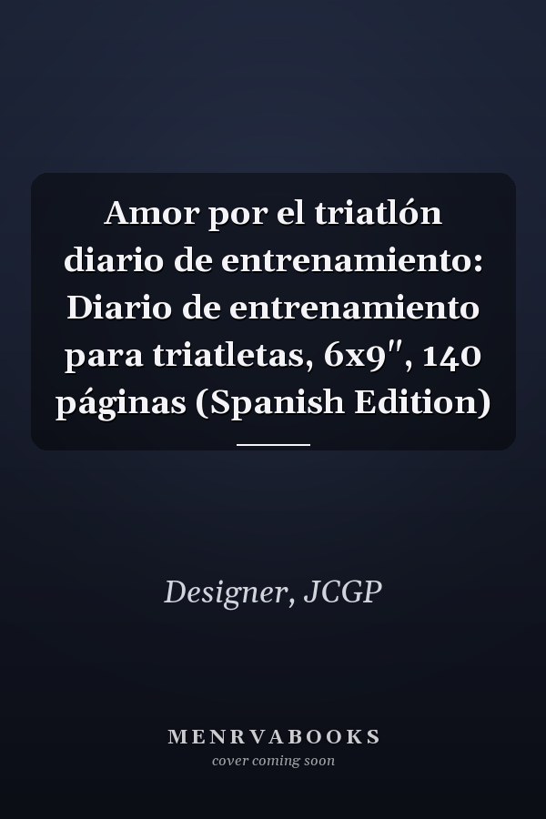 Amor por el triatlón diario de entrenamiento: Diario de entrenamiento para triatletas, 6x9", 140 páginas (Spanish Edition)