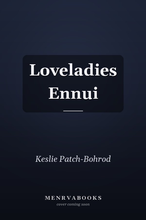 Loveladies Ennui
