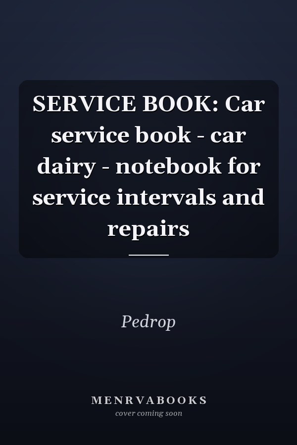 SERVICE BOOK: Car service book - car dairy - notebook for service intervals and repairs