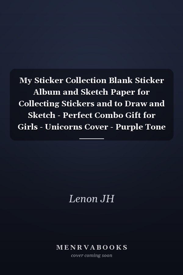My Sticker Collection Blank Sticker Album and Sketch Paper for Collecting Stickers and to Draw and Sketch - Perfect Combo Gift for Girls - Unicorns Cover - Purple Tone Cover