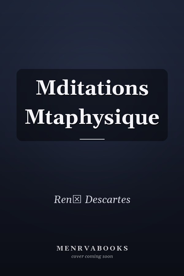 Mditations Mtaphysique
