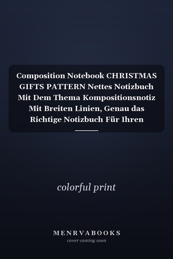 Composition Notebook CHRISTMAS GIFTS PATTERN Nettes Notizbuch Mit Dem Thema Kompositionsnotiz Mit Breiten Linien, Genau das Richtige Notizbuch Für Ihren Liebhaber