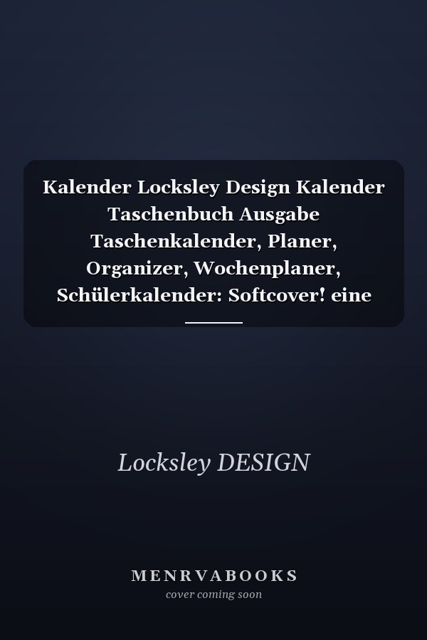 Kalender Locksley Design Kalender Taschenbuch Ausgabe Taschenkalender, Planer, Organizer, Wochenplaner, Schülerkalender: Softcover! eine Doppelseite Entspricht eine Woche - Genügend Platz Für Notizen, Passwörter