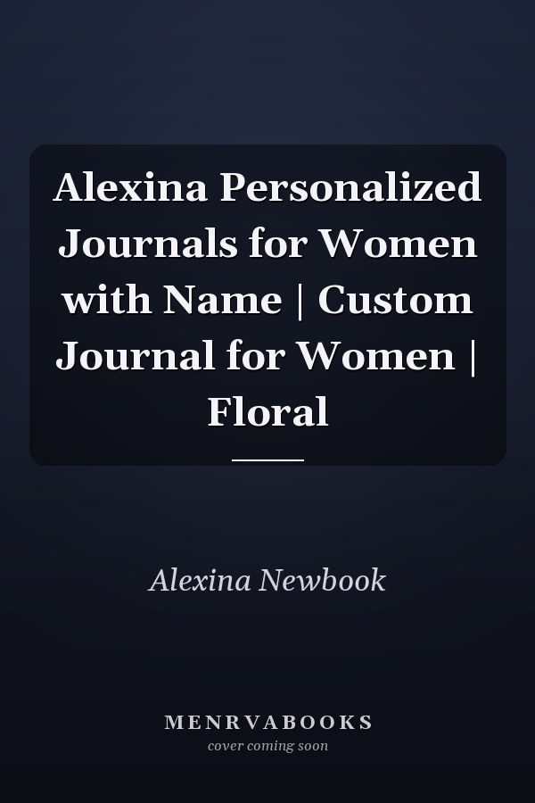 Alexina Personalized Journals for Women with Name | Custom Journal for Women | Floral