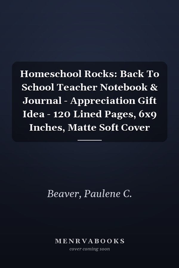 Homeschool Rocks: Back To School Teacher Notebook & Journal - Appreciation Gift Idea - 120 Lined Pages, 6x9 Inches, Matte Soft Cover