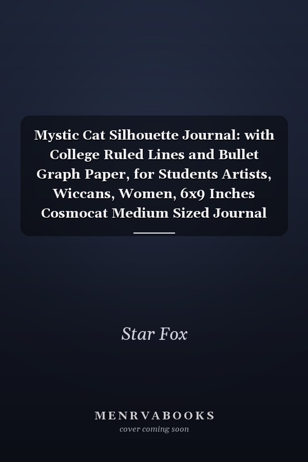 Mystic Cat Silhouette Journal: with College Ruled Lines and Bullet Graph Paper, for Students Artists, Wiccans, Women, 6x9 Inches Cosmocat Medium Sized Journal
