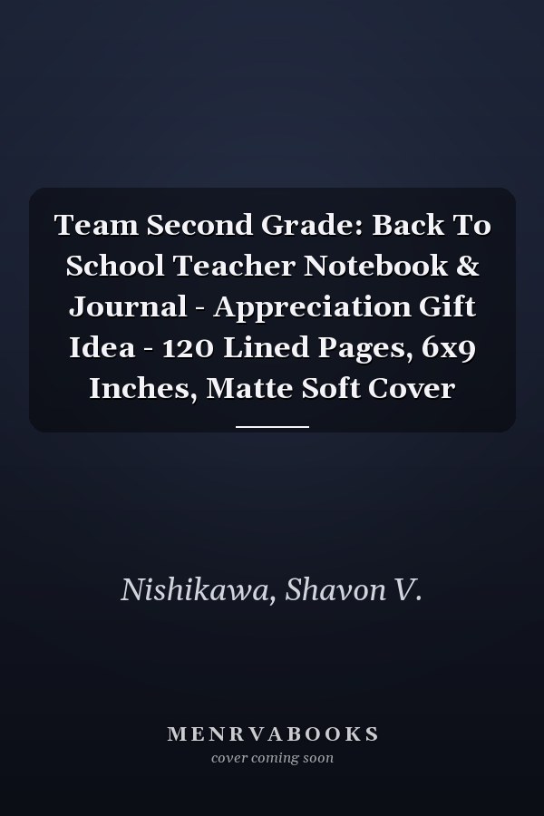Team Second Grade: Back To School Teacher Notebook & Journal - Appreciation Gift Idea - 120 Lined Pages, 6x9 Inches, Matte Soft Cover