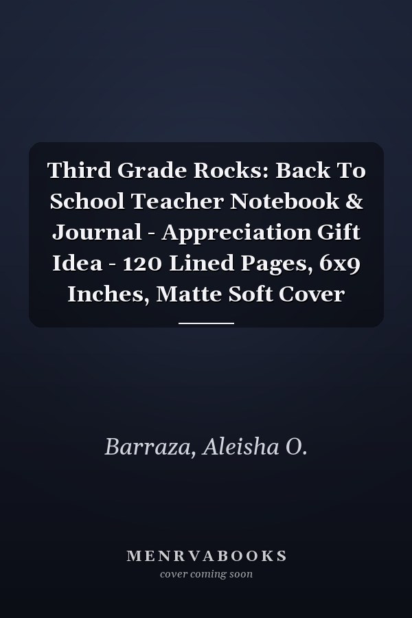 Third Grade Rocks: Back To School Teacher Notebook & Journal - Appreciation Gift Idea - 120 Lined Pages, 6x9 Inches, Matte Soft Cover
