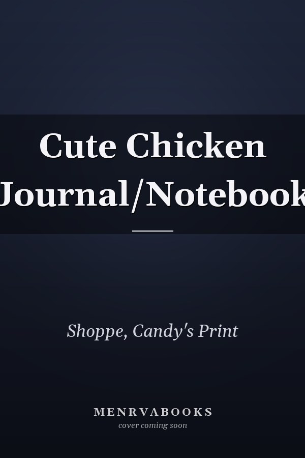 Cute Chicken Journal/Notebook