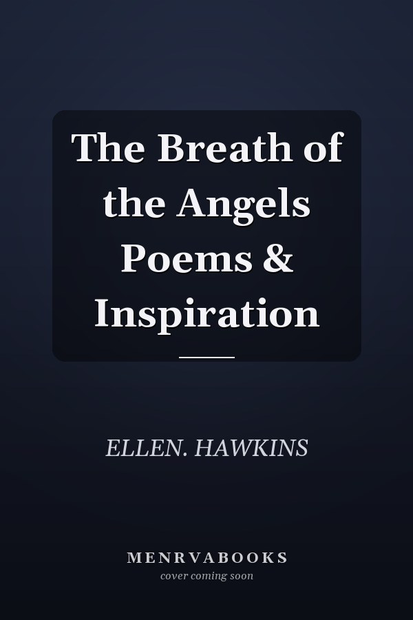 The Breath of the Angels Poems & Inspiration