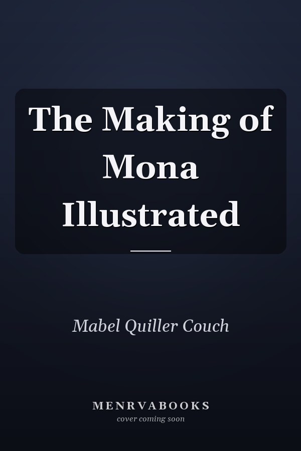 The Making of Mona Illustrated