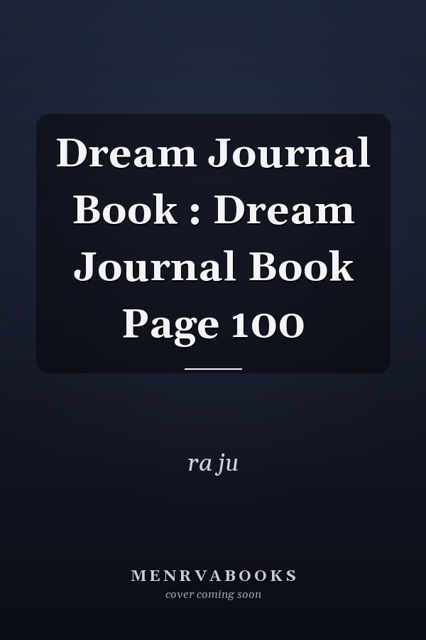 Dream Journal Book : Dream Journal Book Page 100