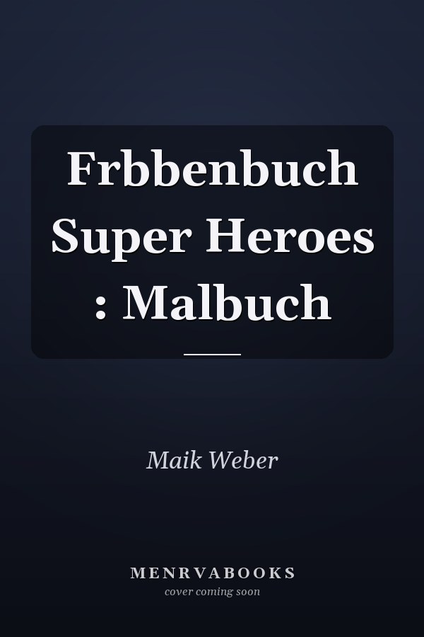 Frbbenbuch Super Heroes : Malbuch