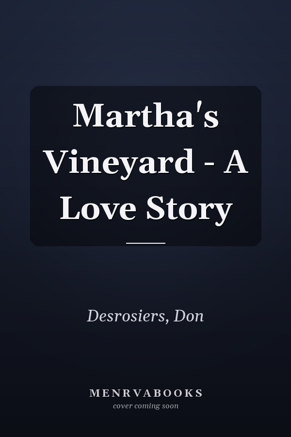 Martha's Vineyard - A Love Story