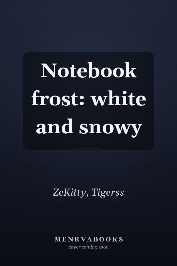 Notebook frost: white and snowy