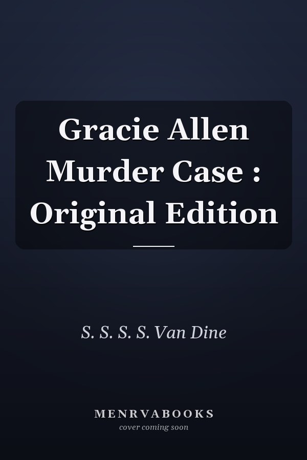 Gracie Allen Murder Case : Original Edition