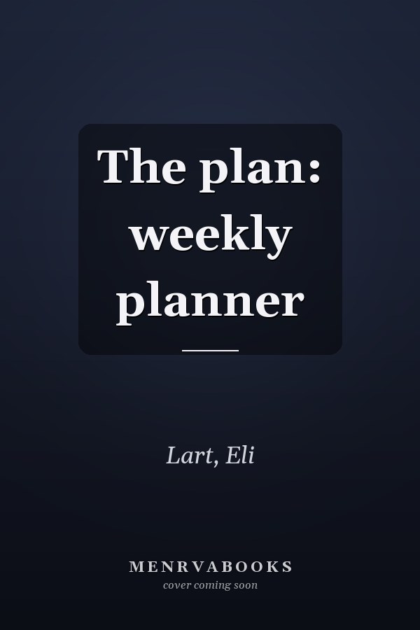 The plan: weekly planner