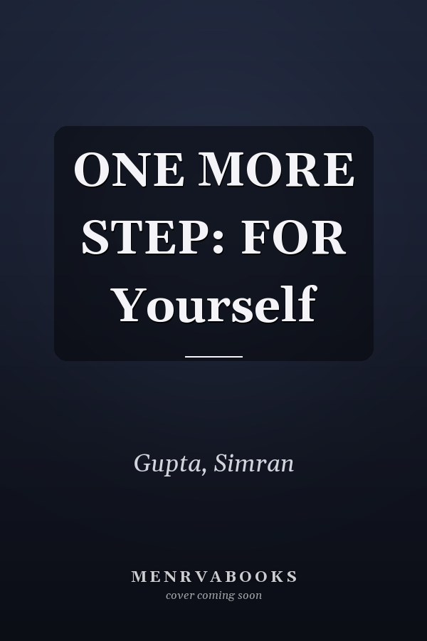 ONE MORE STEP: FOR Yourself