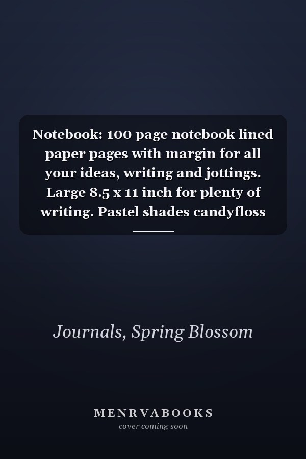 Notebook: 100 page notebook lined paper pages with margin for all your ideas, writing and jottings. Large 8.5 x 11 inch for plenty of writing. Pastel shades candyfloss design.