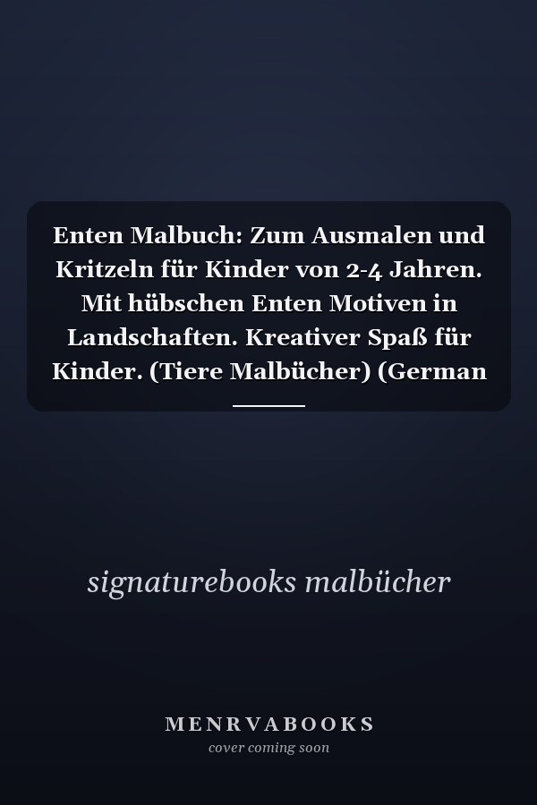 Enten Malbuch: Zum Ausmalen und Kritzeln für Kinder von 2-4 Jahren. Mit hübschen Enten Motiven in Landschaften. Kreativer Spaß für Kinder. (Tiere Malbücher) (German Edition)