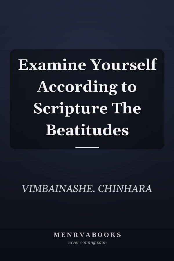 Examine Yourself According to Scripture The Beatitudes