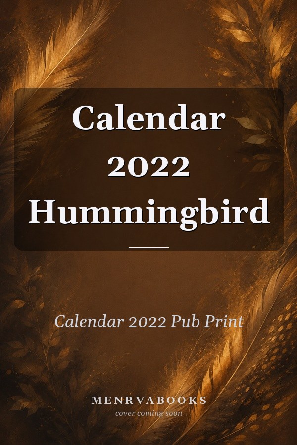 Calendar 2022 Hummingbird