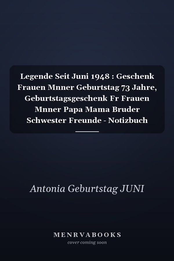 Legende Seit Juni 1948 : Geschenk Frauen Mnner Geburtstag 73 Jahre, Geburtstagsgeschenk Fr Frauen Mnner Papa Mama Bruder Schwester Freunde - Notizbuch Geburtstag, 6 X 9 Zoll, 100 Seiten