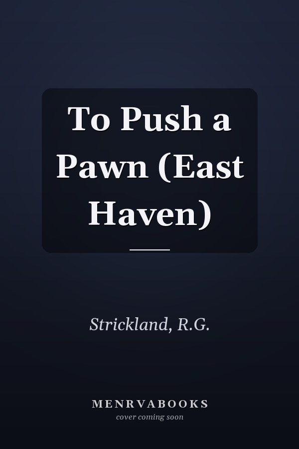 To Push a Pawn (East Haven)
