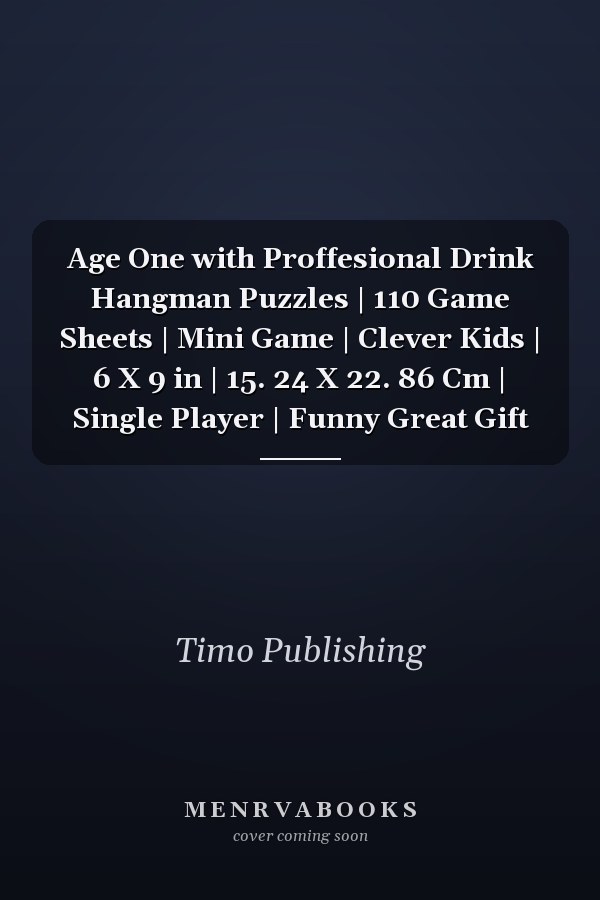 Age One with Proffesional Drink Hangman Puzzles | 110 Game Sheets | Mini Game | Clever Kids | 6 X 9 in | 15. 24 X 22. 86 Cm | Single Player | Funny Great Gift