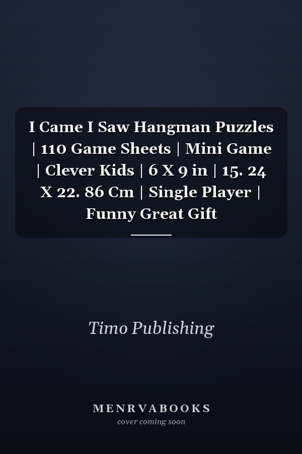 I Came I Saw Hangman Puzzles | 110 Game Sheets | Mini Game | Clever Kids | 6 X 9 in | 15. 24 X 22. 86 Cm | Single Player | Funny Great Gift