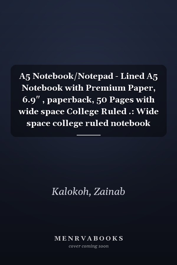 A5 Notebook/Notepad - Lined A5 Notebook with Premium Paper, 6.9" , paperback, 50 Pages with wide space College Ruled .: Wide space college ruled notebook