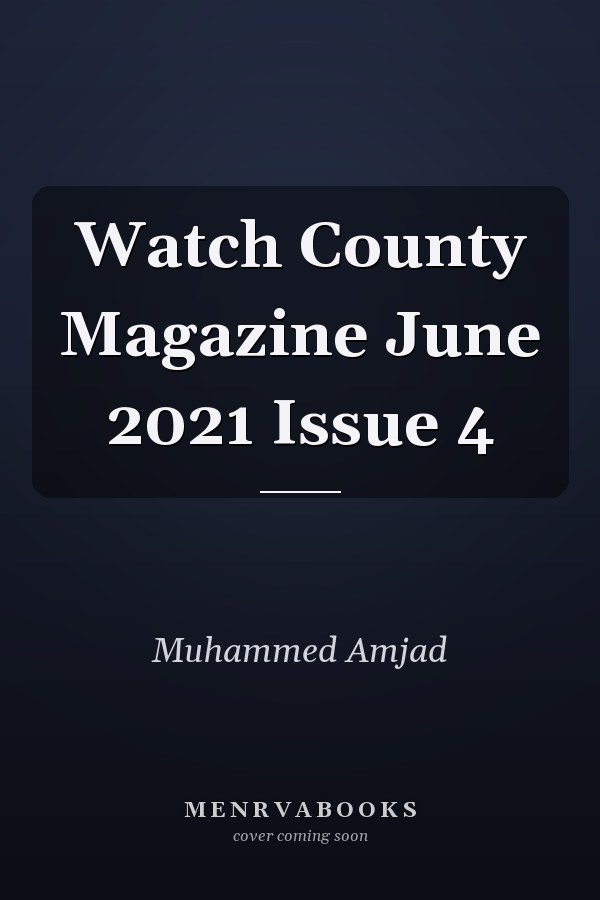 Watch County Magazine June 2021 Issue 4