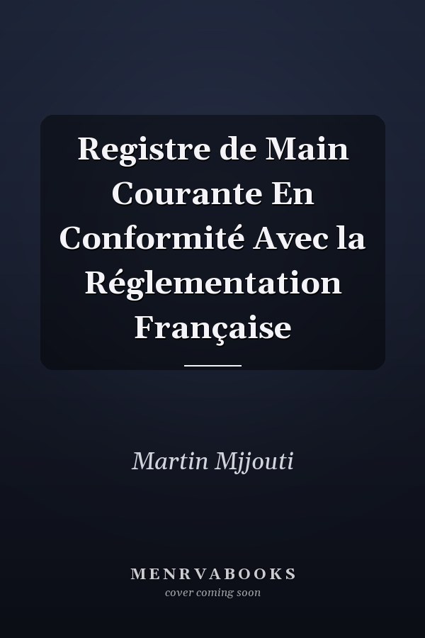 Registre de Main Courante En Conformité Avec la Réglementation Française