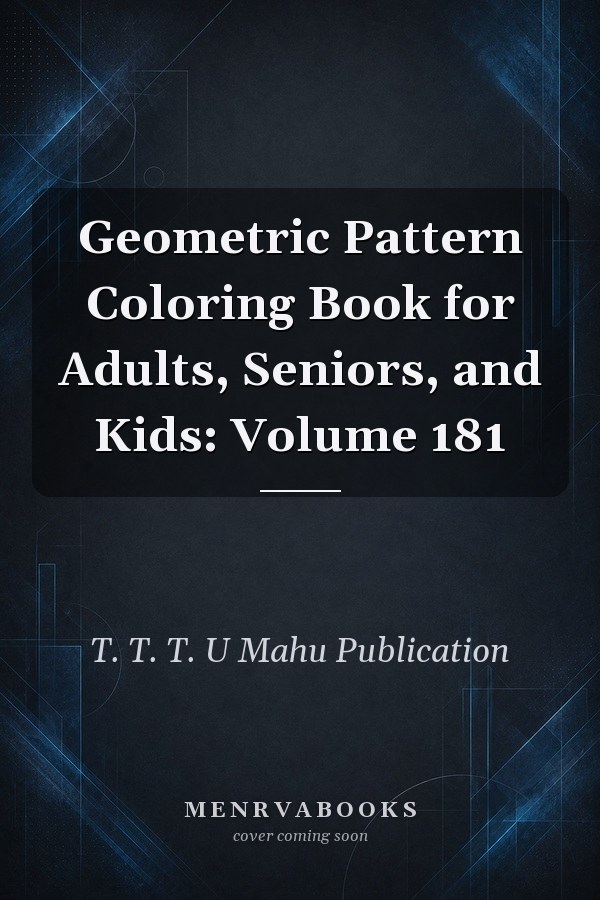 Geometric Pattern Coloring Book for Adults, Seniors, and Kids: Volume 181