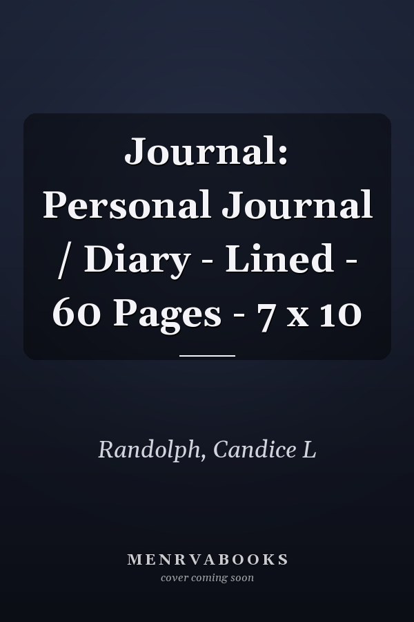Journal: Personal Journal / Diary - Lined - 60 Pages - 7 x 10