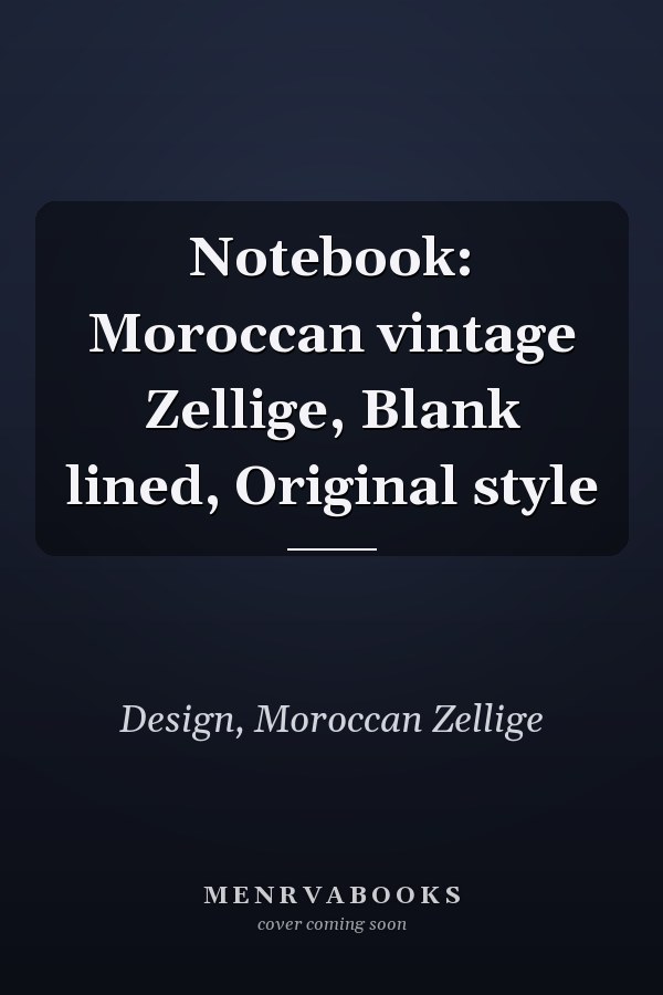 Notebook: Moroccan vintage Zellige, Blank lined, Original style