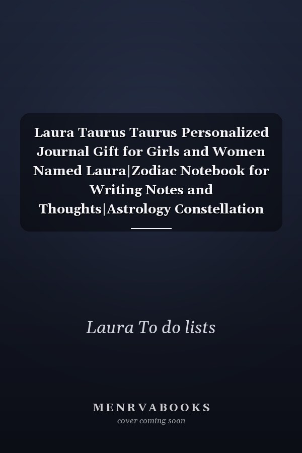 Laura Taurus Taurus Personalized Journal Gift for Girls and Women Named Laura|Zodiac Notebook for Writing Notes and Thoughts|Astrology Constellation Diary|110 Blank Lined Pages 6x9 Inches