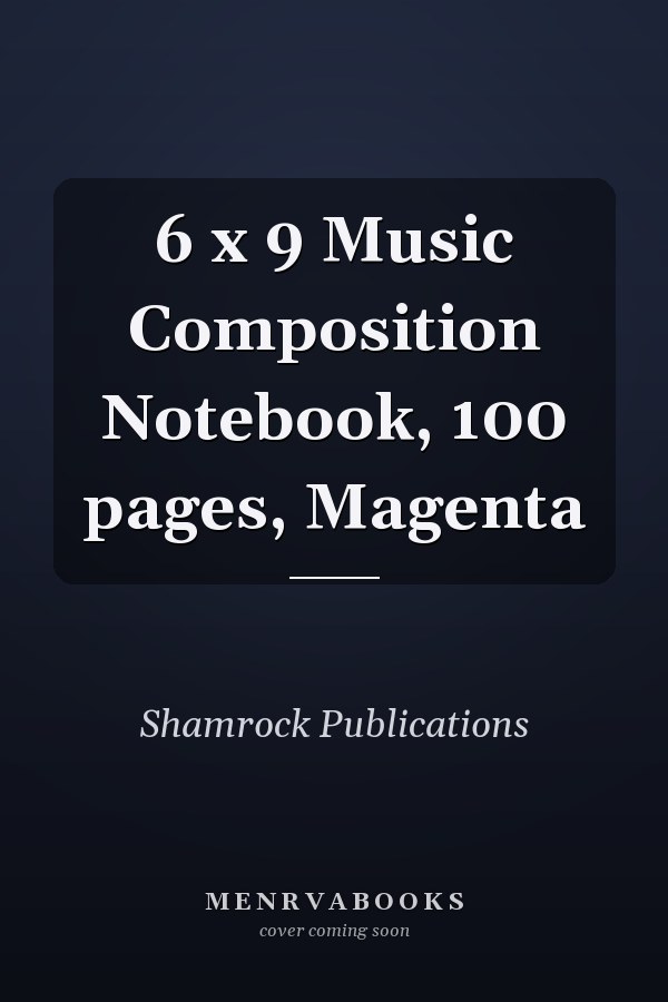 6 x 9 Music Composition Notebook, 100 pages, Magenta