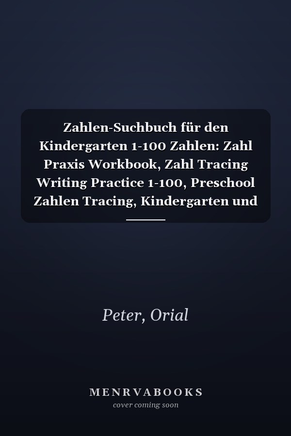Zahlen-Suchbuch für den Kindergarten 1-100 Zahlen: Zahl Praxis Workbook, Zahl Tracing Writing Practice 1-100, Preschool Zahlen Tracing, Kindergarten und Kinder im Alter von 3-5 (German Edition)