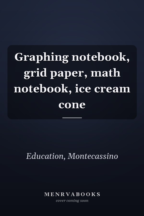 Graphing notebook, grid paper, math notebook, ice cream cone