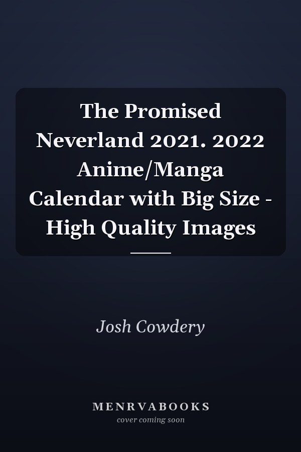 The Promised Neverland 2021. 2022 Anime/Manga Calendar with Big Size - High Quality Images