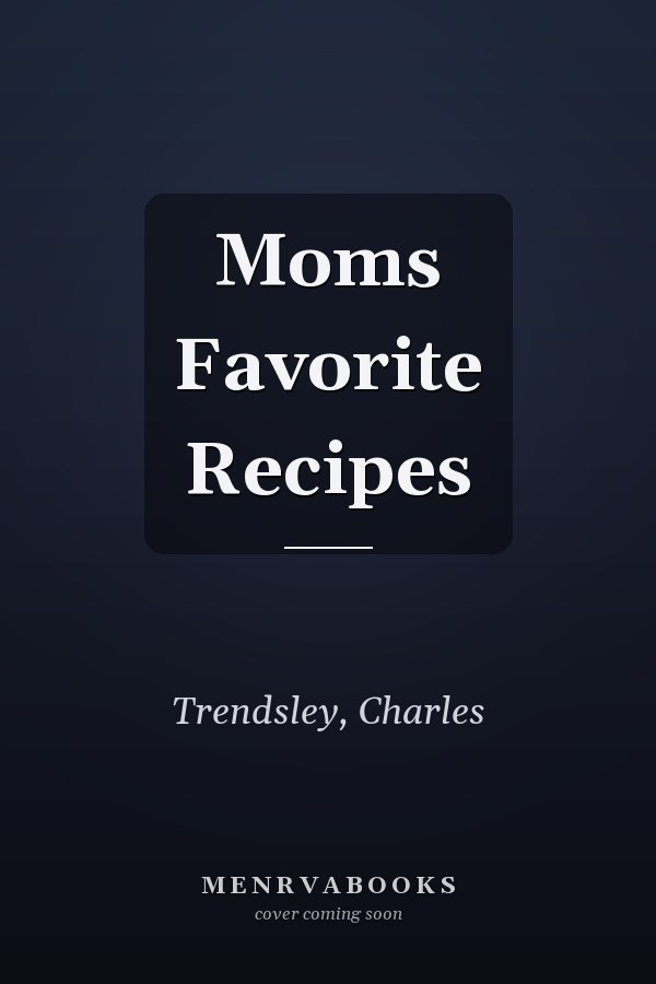 Moms Favorite Recipes
